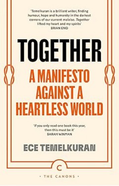 Together: A Manifesto Against a Heartless World